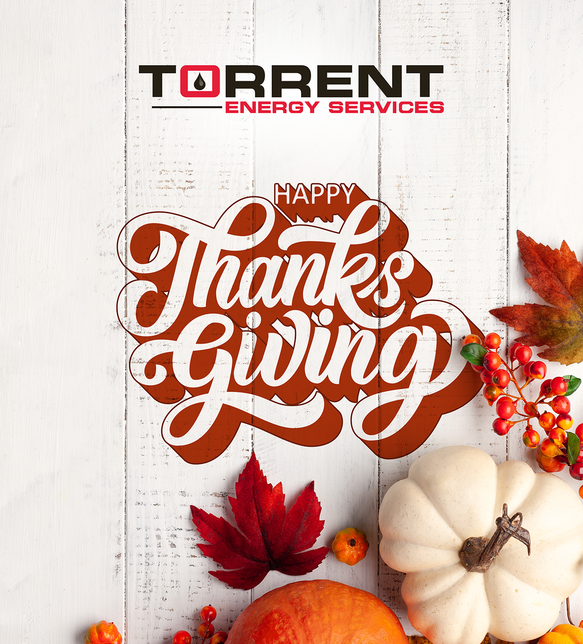 Happy Thanksgiving from Torrent Energy Services